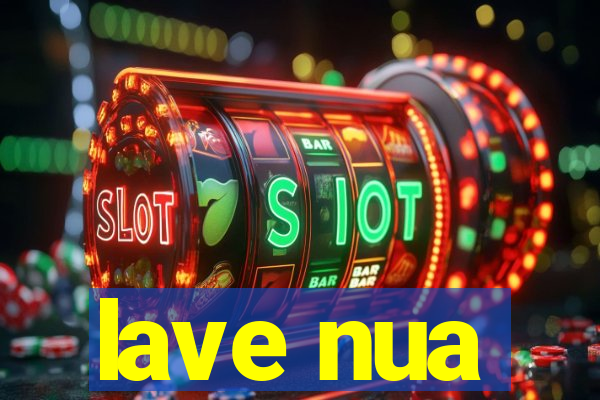 lave nua